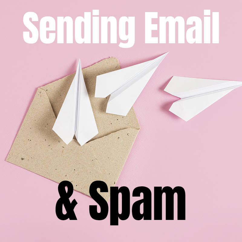 Sending Email & Spam